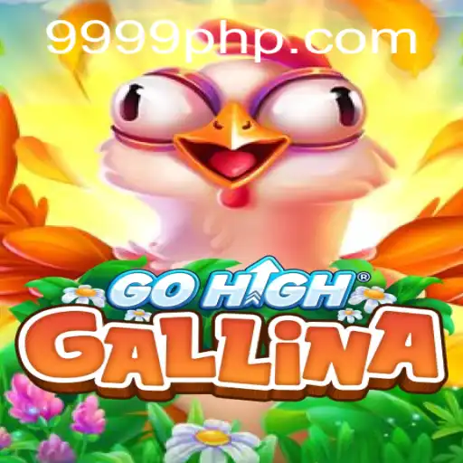 Discover the Thrills of GoHighGallina: The Ultimate Gaming Experience